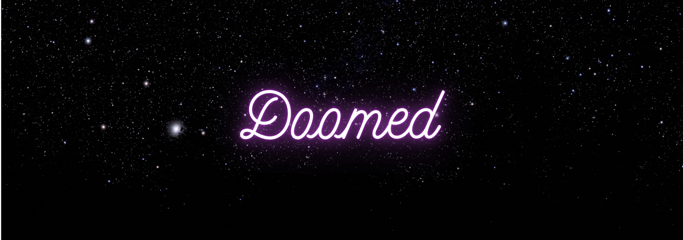 Doomed GIF of the night sky with a shooting star that streaks the graphic and the title "Doomed" written in glowing pink in the middle.